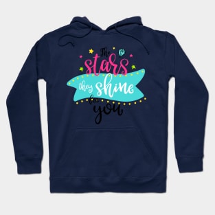The stars they shine for you Hoodie